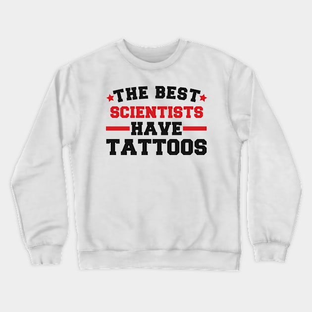 scientist birthday present Crewneck Sweatshirt by SerenityByAlex